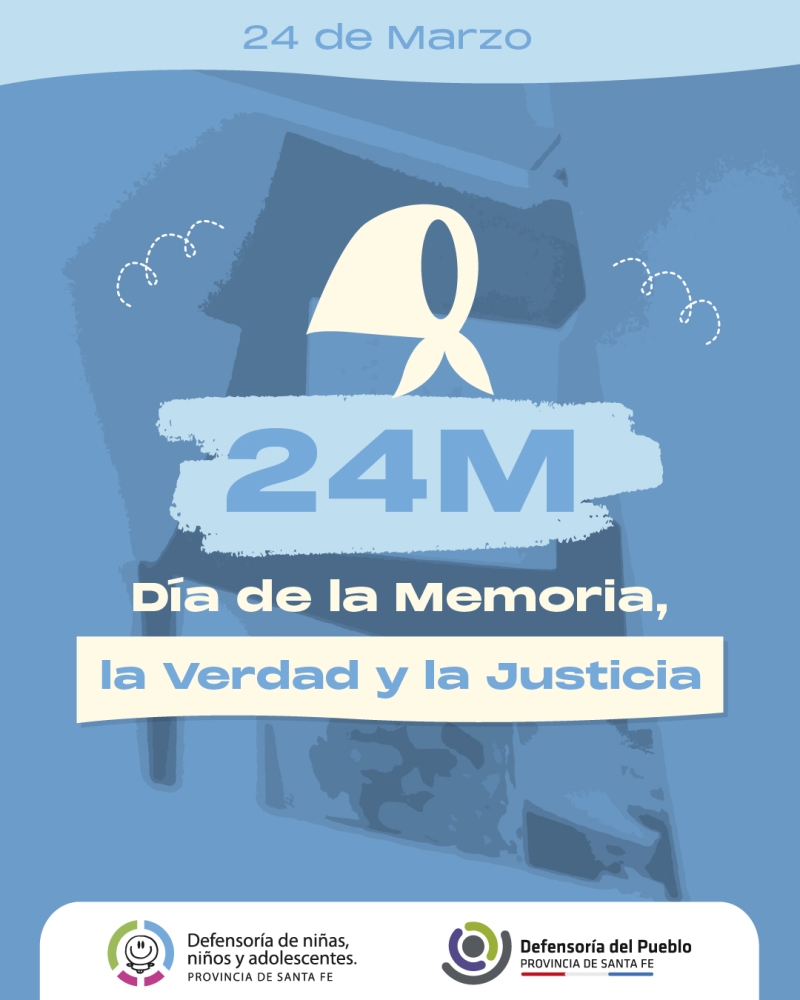 24 de Marzo: Día de la Memoria, la Verdad, la Justicia
